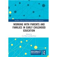 Working With Parents and Families in Early Childhood Education by Ward, Ute; Perry, Bob, 9780367256531