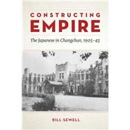 Constructing Empire by Sewell, Bill, 9780774836531
