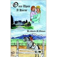Once upon a Horse by WATSON SHEILA M, 9781412076531