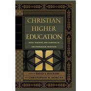 Christian Higher Education by Dockery, David S.; Morgan, Christopher W., 9781433556531