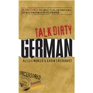 Talk Dirty German by Munier, Alexis, 9781605506531