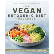 The Vegan Ketogenic Diet Cookbook by Derseweh, Nicole; Lauritsen, Whitney, 9781641526531