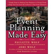 Event Planning Made Easy by Wolf, Paulette; Wolf, Jodi; Levine, Donielle, 9780071446532