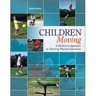 Children Moving:A Reflective Approach to Teaching Physical Education with Movement Analysis Wheel by Graham, George; Holt/Hale, Shirley Ann; Parker, Melissa, 9780077626532