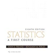 Statistics A First Course by Freund, John E., Emeritus; Perles, Benjamin M., 9780130466532