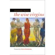 The Wise Virgins by Leonard Woolf; Foreword by Victoria Glendinning, 9780300126532