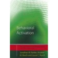 Behavioral Activation: Distinctive Features by Kanter; Jonathan, 9780415446532