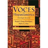 Voces de Hispanoamerica Antologia literaria by Chang-Rodriguez, Raquel; Filer, Malva E., 9780838416532