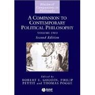 A Companion to Contemporary Political Philosophy, 2 Volume Set by Goodin, Robert E.; Pettit, Philip; Pogge, Thomas W., 9781405136532