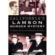 California's Lamson Murder Mystery by Zaniello, Tom, 9781467136532