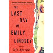 The Last Day of Emily Lindsey by Joseph, Nic, 9781492646532