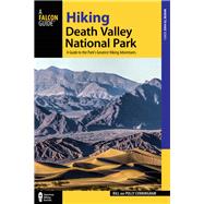 Hiking Death Valley National Park by Cunningham, Bill; Cunningham, Polly, 9781493016532