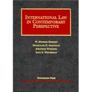 International Law in Contemporary Perspective, 2d by Reisman, W. Michael; Arsanjani, Mahnoush H.; Westerman, Gayl S.; Wiessner, Siegfried, 9781587786532