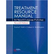 Treatment Resource Manual for Speech-Language Pathology, Seventh Edition by Roth, Froma P.; Worthington, Colleen K.;, 9781635506532