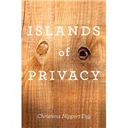 Islands of Privacy by Nippert-Eng, Christena E., 9780226586533