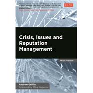 Crisis, Issues and Reputation Management by Griffin, Andrew, 9780749476533