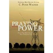 Praying with Power by Wagner, C. Peter, 9780768426533