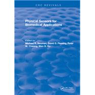 Physical Sensors for Biomedical Applications: 0 by Neuman,Michael R., 9781315896533