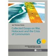 Collected Essays on War, Holocaust and the Crisis of Communism by Gross, Jan Tomasz, 9783631646533