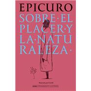 Sobre el placer y la naturaleza / On Pleasure and Nature by -, Epicuro, 9788410206533