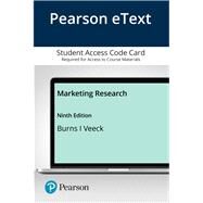 Pearson eText for Marketing Research -- Access Card by Burns, Alvin C.; Veeck, Ann, 9780135636534