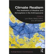 Climate Realism by Lynn Badia; ?Marija Cetinic; ?Jeff Diamanti, 9780429766534