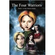The Four Warriors: Book 1 of the Etheros Series by Mullenax, Richard V., Jr., 9780595236534