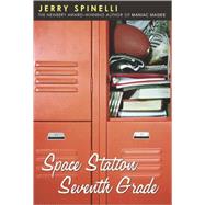 Space Station Seventh Grade,Spinelli, Jerry,9780785796534