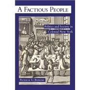 A Factious People by Bonomi, Patricia U., 9780801456534