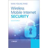Wireless Mobile Internet Security by Rhee, Man Young, 9781118496534