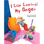 I Can Control My Anger by Geisler, Dagmar; Berasaluce, Andrea Jones, 9781510746534