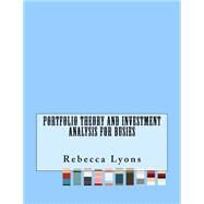 Portfolio Theory and Investment Analysis for Busies by Lyons, Rebecca, 9781523616534