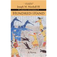 Hundred in the Hand A Novel by Marshall, Joseph M., 9781555916534