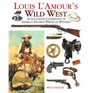 LOUIS L'AMOUR'S WILD WEST CL by WEXLER,BRUCE, 9781620876534