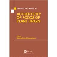 Authenticity of Foods of Plant Origin by Kotsanopoulos, Konstantinos, 9780367146535