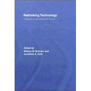Rethinking Technology: A Reader in Architectural Theory by Braham; William W., 9780415346535