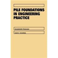 Pile Foundations in Engineering Practice by Prakash, Shamsher; Sharma, Hari D., 9780471616535