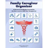 Family Caregiver Organizer by Colmer, Rebecca Sharp, 9780976546535