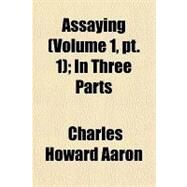 Assaying by Aaron, Charles Howard, 9781154196535