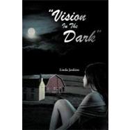 Vision in the Dark by Jenkins, Linda, 9781468576535