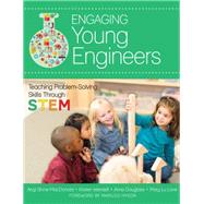 Engaging Young Engineers by Stone-MacDonald, Angi, Ph.D.; Wendell, Kristen, Ph.D.; Douglass, Anne, Ph.D.; Love, Mary Lu, 9781598576535
