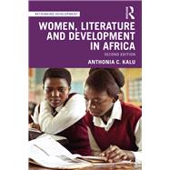 Women, Literature and Development in Africa by Kalu, Anthonia C., 9780367136536