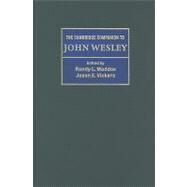 The Cambridge Companion to John Wesley by Edited by Randy L. Maddox , Jason E. Vickers, 9780521886536