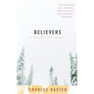 Believers by BAXTER, CHARLES, 9780679776536