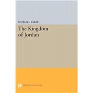 Kingdom of Jordan by Patai, Raphael, 9780691626536