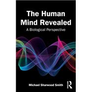 The Human Mind Revealed by Michael Sharwood Smith, 9781003606536
