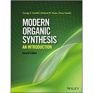Modern Organic Synthesis An Introduction by Zweifel, George S.; Nantz, Michael H.; Somfai, Peter, 9781119086536
