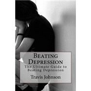 Beating Depression by Johnson, Travis, 9781523386536