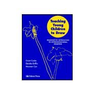 Teaching Young Children to Draw: Imaginative Approaches to Representational Drawing by Cooke; GRANT B, 9780750706537