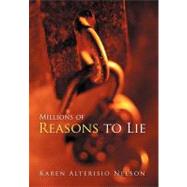 Millions of Reasons to Lie: Book One by Nelson, Karen Alterisio, 9781475936537